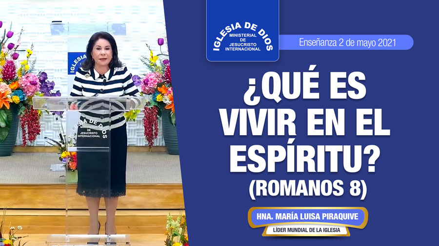 Enseñanza: ¿Qué es vivir en el Espíritu? (Romanos 8), Hna. María Luisa